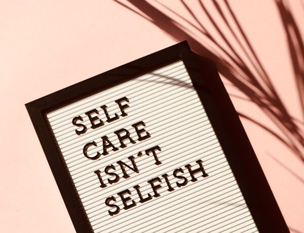 self care isn t selfish signage