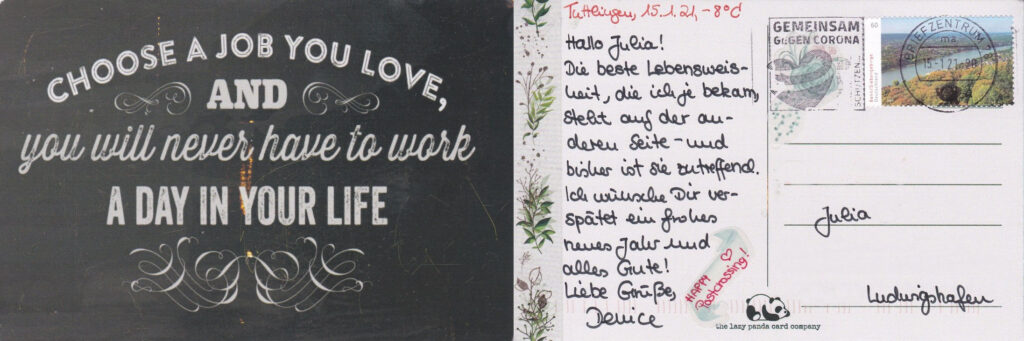 Black postcard with text in white letters saying "Choose a job you love, and you will never have to work a day in your life"